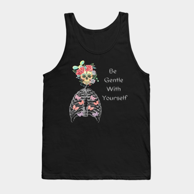 deep skeleton quotes, how to practice self-compassion Tank Top by joy 32